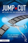 JUMP•CUT : How to Jump•Start Your Career as a Film Editor - Book