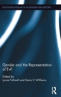 Gender and the Representation of Evil - Book