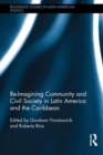 Re-Imagining Community and Civil Society in Latin America and the Caribbean - Book