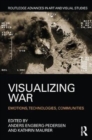 Visualizing War : Emotions, Technologies, Communities - Book