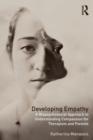 Developing Empathy : A Biopsychosocial Approach to Understanding Compassion for Therapists and Parents - Book