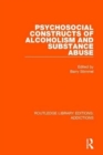 Psychosocial Constructs of Alcoholism and Substance Abuse - Book