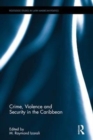 Crime, Violence and Security in the Caribbean - Book