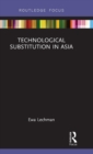 Technological Substitution in Asia - Book