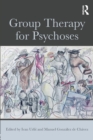 Group Therapy for Psychoses - Book