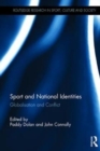 Sport and National Identities : Globalization and Conflict - Book