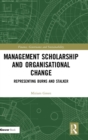 Management Scholarship and Organisational Change : Representing Burns and Stalker - Book