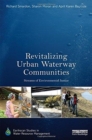 Revitalizing Urban Waterway Communities : Streams of Environmental Justice - Book