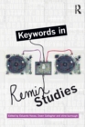 Keywords in Remix Studies - Book