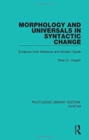 Morphology and Universals in Syntactic Change : Evidence from Medieval and Modern Greek - Book