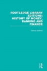 Routledge Library Editions: History of Money, Banking and Finance - Book