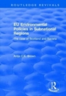 EU Environmental Policies in Subnational Regions : The Case of Scotland and Bavaria - Book