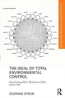 The Ideal of Total Environmental Control : Knud Lonberg-Holm, Buckminster Fuller, and the SSA - Book