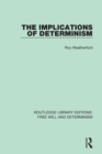 The Implications of Determinism - Book