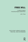 Free Will : A Defence Against Neurophysiological Determinism - Book