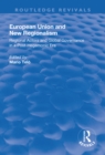 European Union and New Regionalism : Europe and Globalization in Comparative Perspective - Book