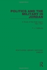 Politics and the Military in Jordan : A Study of the Arab Legion, 1921-1957 - Book