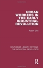 Urban Workers in the Early Industrial Revolution - Book