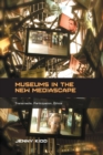 Museums in the New Mediascape : Transmedia, Participation, Ethics - Book