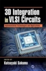 3D Integration in VLSI Circuits : Implementation Technologies and Applications - Book