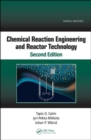 Chemical Reaction Engineering and Reactor Technology, Second Edition - Book