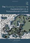 The Routledge Companion to Expressionism in a Transnational Context - Book