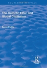 The Catholic Ethic and Global Capitalism - Book