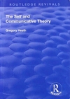 The Self and Communicative Theory - Book