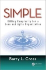 Simple : Killing Complexity for a Lean and Agile Organization - Book