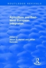Agriculture and East-west European Integration - Book