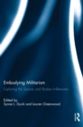 Embodying Militarism : Exploring the Spaces and Bodies In-Between - Book