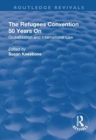 The Refugees Convention 50 Years on : Globalisation and International Law - Book