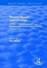 Beyond Market Liberalization : Welfare, Income Generation and Environmental Sustainability in Rural Madagascar - Book