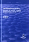 Decentralised Pay Setting : A Study of the Outcomes of Collective Bargaining Reform in the Civil Service in Australia, Sweden and the UK - Book