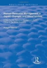 Human Resource Management in Japan : Changes and Uncertainties - A New Human Resource Management System Fitting to the Global Economy - Book