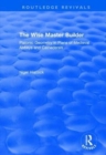The Wise Master Builder : Platonic Geometry in Plans of Medieval Abbeys and Cathederals - Book
