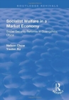 Socialist Welfare in a Market Economy : Social Security Reforms in Guangzhou, China - Book