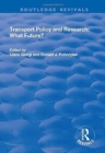 Transport Policy and Research : What Future? - Book
