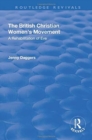 The British Christian Women's Movement : A Rehabilitation of Eve - Book