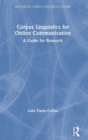 Corpus Linguistics for Online Communication : A Guide for Research - Book