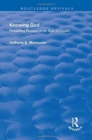 Knowing God : Restoring Reason in an Age of Doubt - Book