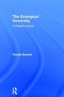 The Ecological University : A Feasible Utopia - Book