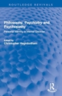 Philosophy, Psychiatry and Psychopathy : Personal Identity in Mental Disorder - Book