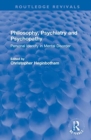 Philosophy, Psychiatry and Psychopathy : Personal Identity in Mental Disorder - Book