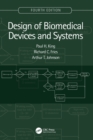 Design of Biomedical Devices and Systems, 4th edition - Book