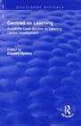 Centred on Learning : Academic Case Studies on Learning Centre Development - Book