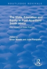 The State, Education and Equity in Post-Apartheid South Africa : The impact of state policies - Book