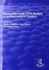 Valuing the Field : Child Welfare in an International Context - Book