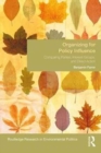 Organizing for Policy Influence : Comparing Parties, Interest Groups, and Direct Action - Book
