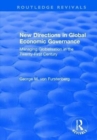New Directions in Global Economic Governance : Managing Globalisation in the Twenty-First Century - Book